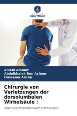 Chirurgie von Verletzungen der dorsolumbalen Wirbelsäule