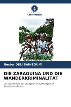 Zaraguina Und Die Wanderkriminalität