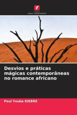 Desvios e práticas mágicas contemporâneas no romance africano