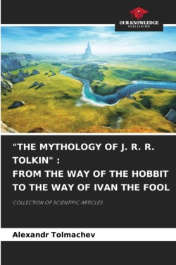 "The Mythology of J. R. R. Tolkin"