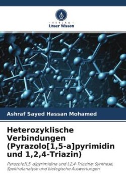 Heterozyklische Verbindungen (Pyrazolo[1,5-a]pyrimidin und 1,2,4-Triazin)