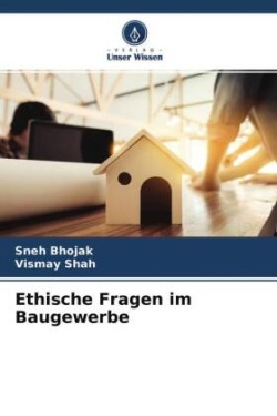 Ethische Fragen im Baugewerbe