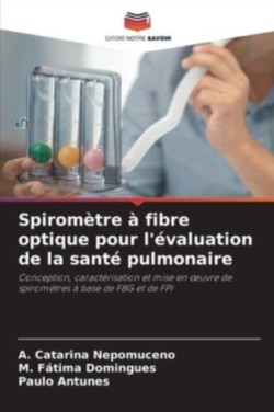 Spiromètre à fibre optique pour l'évaluation de la santé pulmonaire