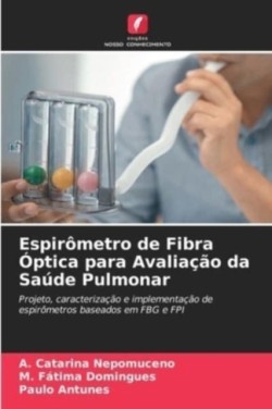 Espirômetro de Fibra Óptica para Avaliação da Saúde Pulmonar