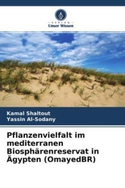 Pflanzenvielfalt im mediterranen Biosphärenreservat in Ägypten (OmayedBR)