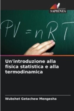 Un'introduzione alla fisica statistica e alla termodinamica