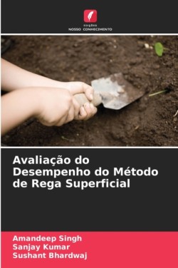 Avaliação do Desempenho do Método de Rega Superficial