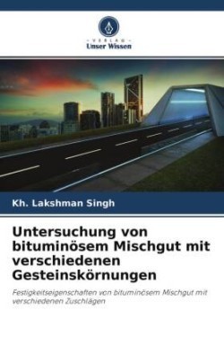 Untersuchung von bituminösem Mischgut mit verschiedenen Gesteinskörnungen