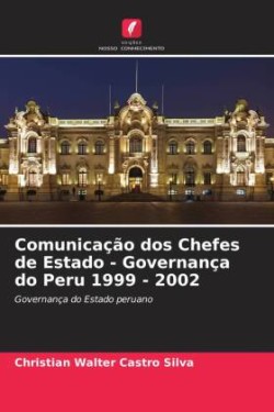 Comunicação dos Chefes de Estado - Governança do Peru 1999 - 2002