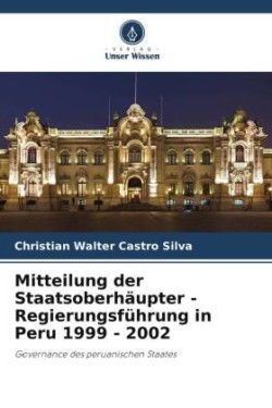 Mitteilung der Staatsoberhäupter - Regierungsführung in Peru 1999 - 2002