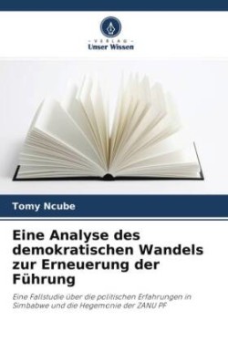 Eine Analyse des demokratischen Wandels zur Erneuerung der Führung