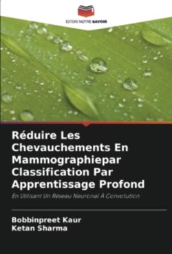 Réduire Les Chevauchements En Mammographiepar Classification Par Apprentissage Profond