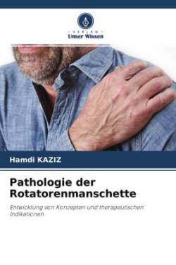 Pathologie der Rotatorenmanschette