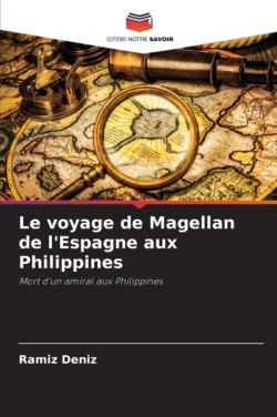 voyage de Magellan de l'Espagne aux Philippines