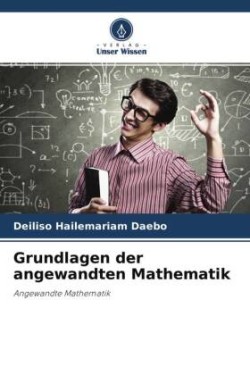 Grundlagen der angewandten Mathematik