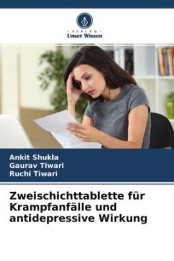 Zweischichttablette für Krampfanfälle und antidepressive Wirkung