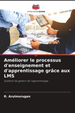 Améliorer le processus d'enseignement et d'apprentissage grâce aux LMS