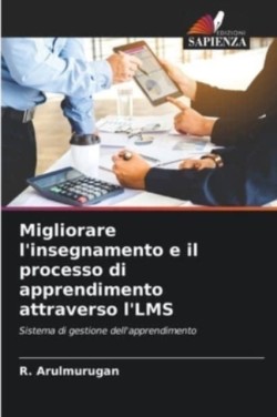 Migliorare l'insegnamento e il processo di apprendimento attraverso l'LMS