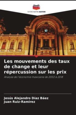 Les mouvements des taux de change et leur répercussion sur les prix