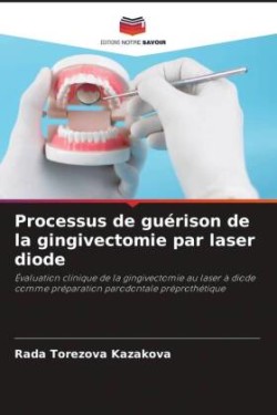 Processus de guérison de la gingivectomie par laser diode