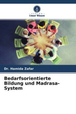 Bedarfsorientierte Bildung und Madrasa-System