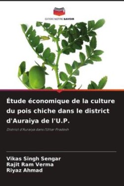 Étude économique de la culture du pois chiche dans le district d'Auraiya de l'U.P.