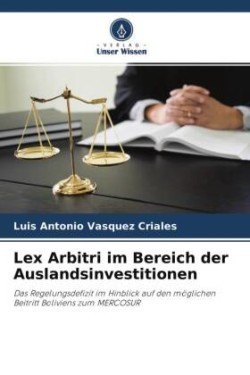 Lex Arbitri im Bereich der Auslandsinvestitionen
