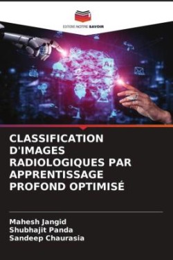 Classification d'Images Radiologiques Par Apprentissage Profond Optimisé