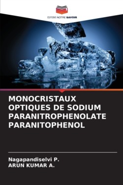 Monocristaux Optiques de Sodium Paranitrophenolate Paranitophenol