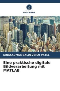 Eine praktische digitale Bildverarbeitung mit MATLAB