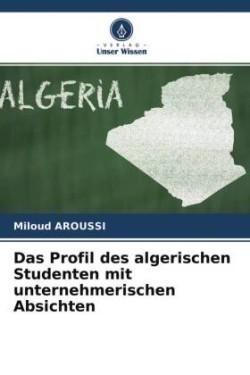 Profil des algerischen Studenten mit unternehmerischen Absichten