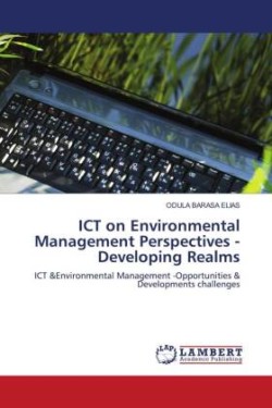 ICT on Environmental Management Perspectives -Developing Realms