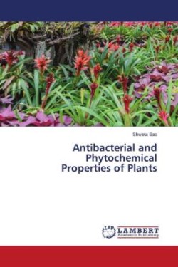 Antibacterial and Phytochemical Properties of Plants