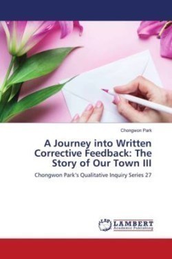 A Journey into Written Corrective Feedback: The Story of Our Town III