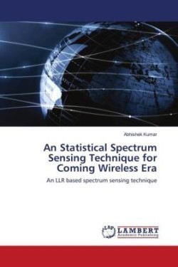 An Statistical Spectrum Sensing Technique for Coming Wireless Era