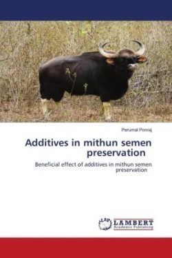 Additives in mithun semen preservation