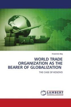 WORLD TRADE ORGANIZATION AS THE BEARER OF GLOBALIZATION