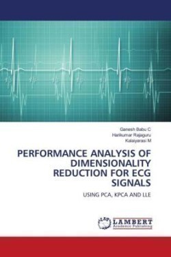 PERFORMANCE ANALYSIS OF DIMENSIONALITY REDUCTION FOR ECG SIGNALS