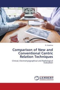 Comparison of New and Conventional Centric Relation Techniques