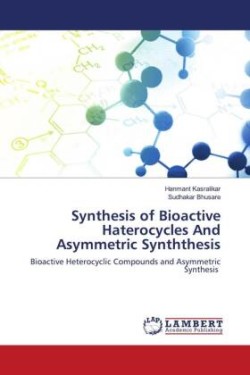Synthesis of Bioactive Haterocycles And Asymmetric Synththesis