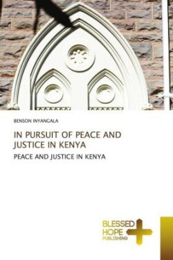 In Pursuit of Peace and Justice in Kenya