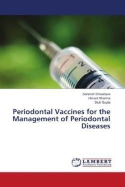 Periodontal Vaccines for the Management of Periodontal Diseases