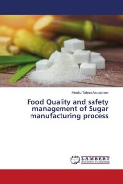 Food Quality and safety management of Sugar manufacturing process