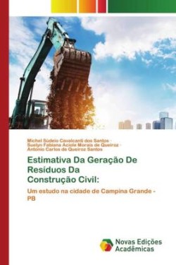 Estimativa Da Geração De Resíduos Da Construção Civil: