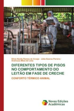 Diferentes Tipos de Pisos No Comportamento Do Leitão Em Fase de Creche