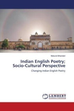 Indian English Poetry; Socio-Cultural Perspective