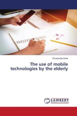 The use of mobile technologies by the elderly