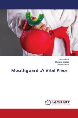 Mouthguard :A Vital Piece