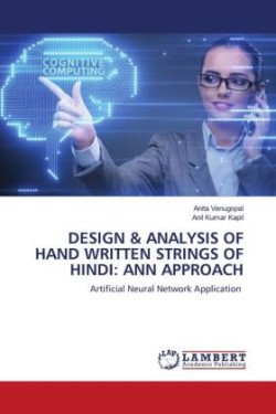 DESIGN & ANALYSIS OF HAND WRITTEN STRINGS OF HINDI: ANN APPROACH