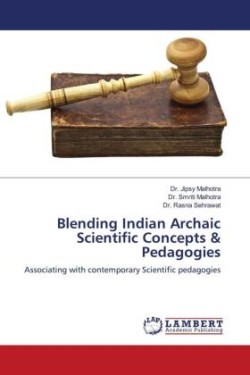 Blending Indian Archaic Scientific Concepts & Pedagogies